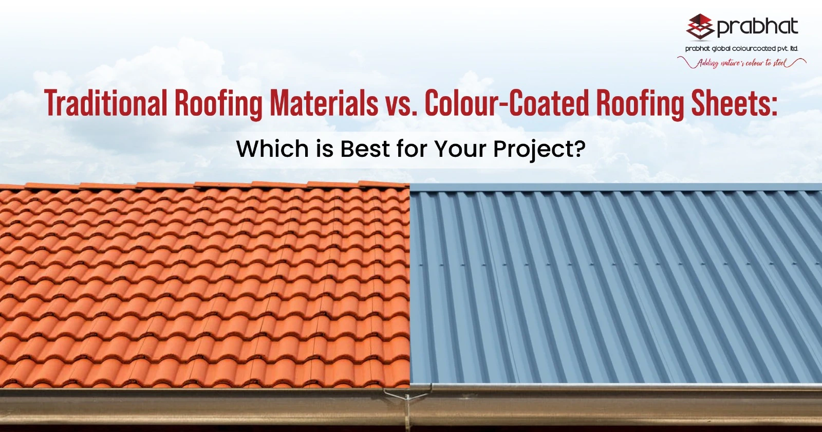 Traditional vs. Color-Coated Roofing Sheets