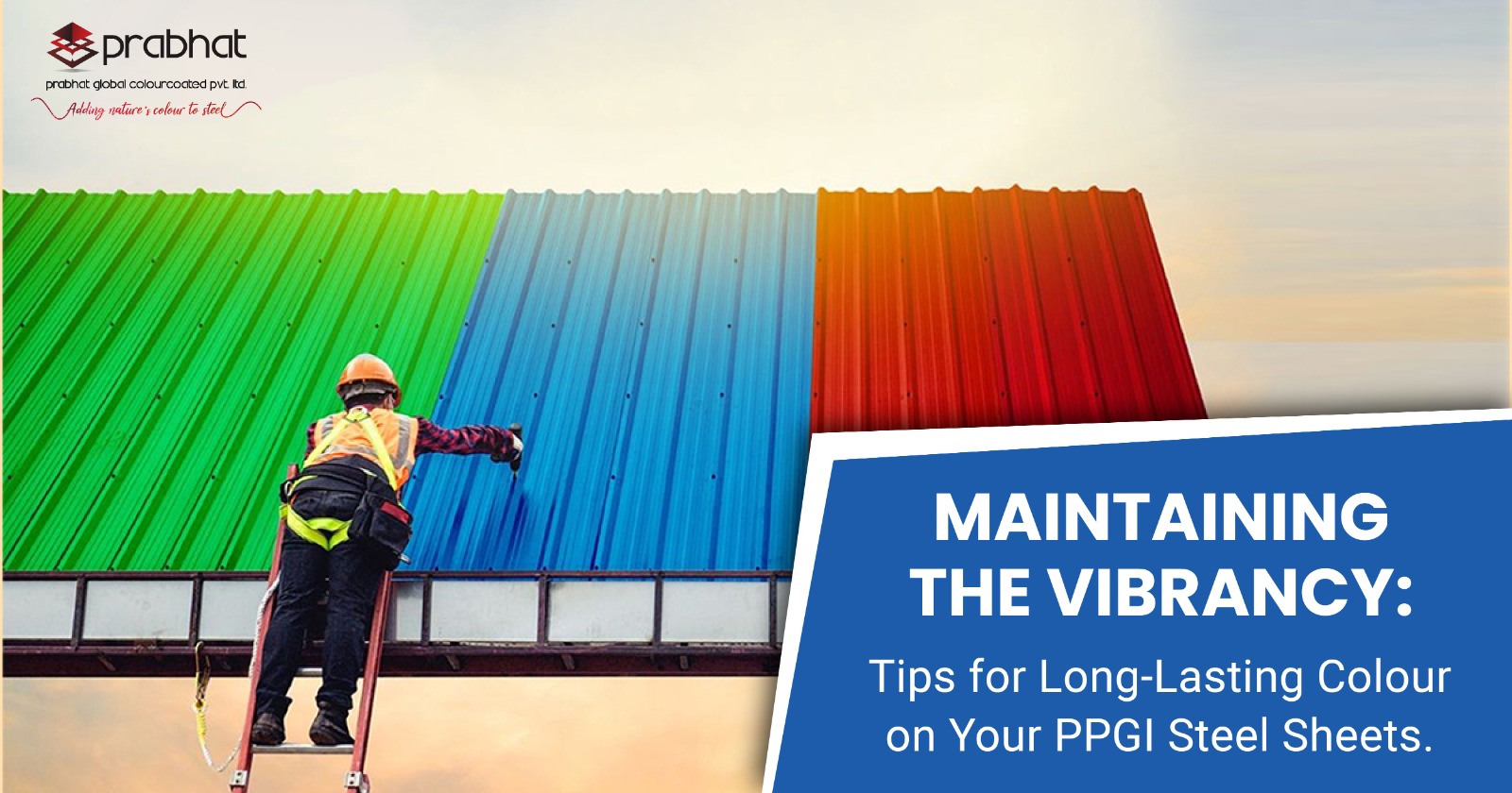Tips for Long-Lasting Colour on Your PPGI Steel Sheets